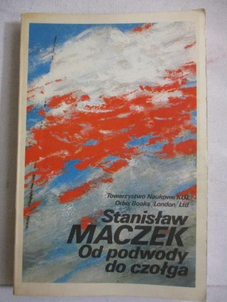 Maczek Stanisław - Od podwody do czołga