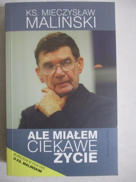 Ale miałem ciekawe życie