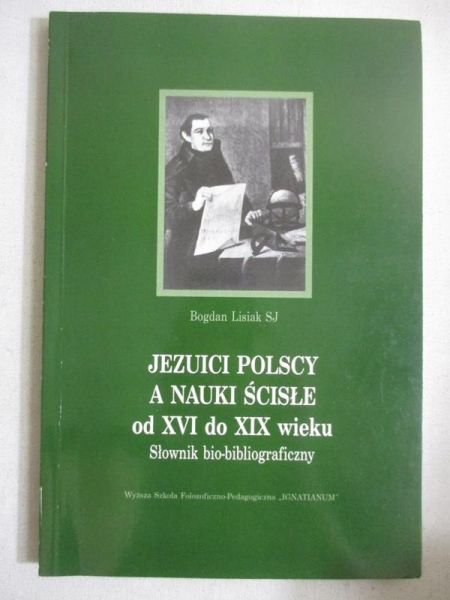 Jezuici polscy a nauki ścisłe od XVI do XIX wieku