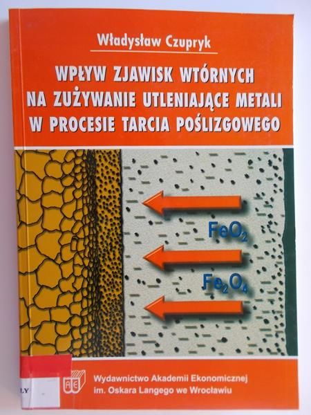 Wpływ zjawisk wtórnych na zużywanie utleniające metali w procesie tarcia poślizgowego