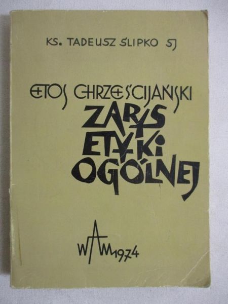 Etos chrześcijański zarys etyki ogólnej