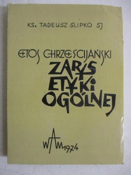 Etos chrześcijański zarys etyki ogólnej