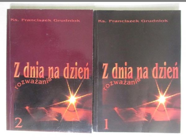 Z dnia na dzień rozważania. Tom I-II