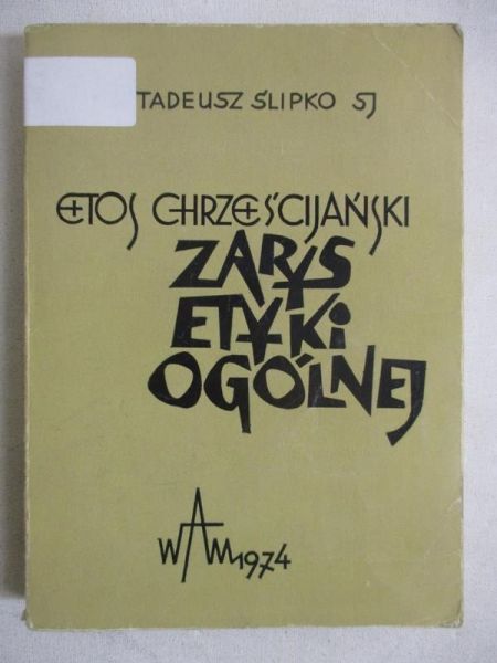 Etos chrześcijański zarys etyki ogólnej