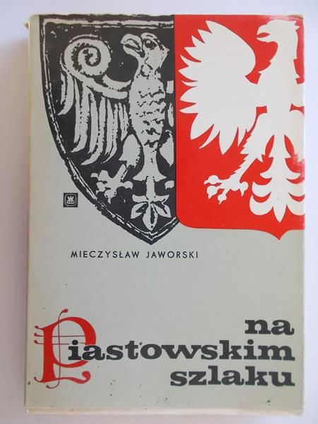 Na Piastowskim szlaku