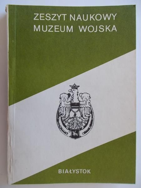 Filipow Krzysztof (red.) - Zeszyt Naukowy muzeum wojska