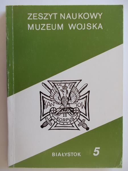 Filipow Krzysztof (red.) - Zeszyt Naukowy muzeum wojska 5