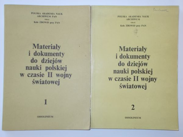 Kolankowski Zygmunt - Materiały i dokumenty do dziejów nauki polskiej w czasie II wojny światowej Tom I-II