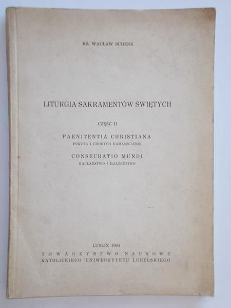 Liturgia Sakramentów Świętych, cz. II
