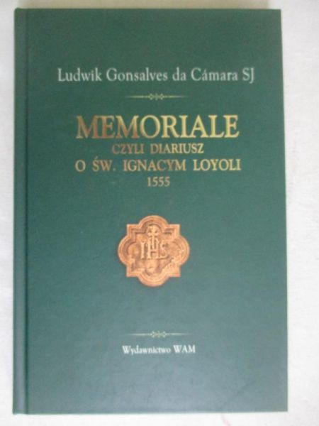 Memoriale, czyli diariusz o św. Ignacym Loyoli 1555