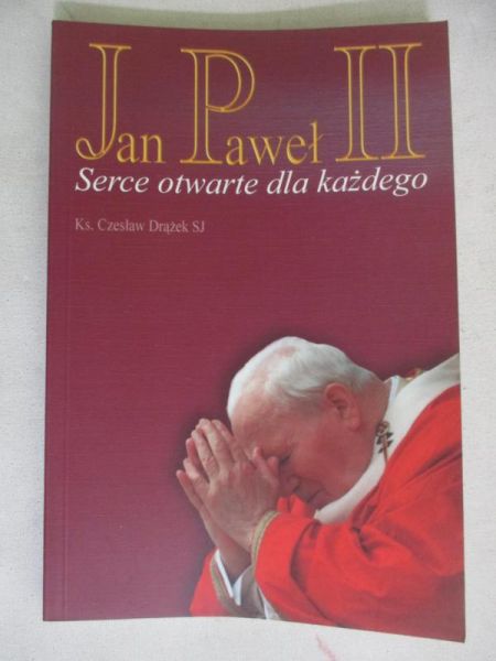 Jan Paweł II. Serce otwarte dla każdego