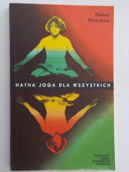 Michalska Malina - Hatha joga dla wszystkich
