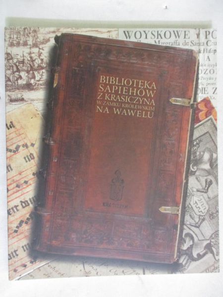 Biblioteka Sapiehów z Krasiczyna w Zamku Królewskim na Wawelu, katalog wystawy