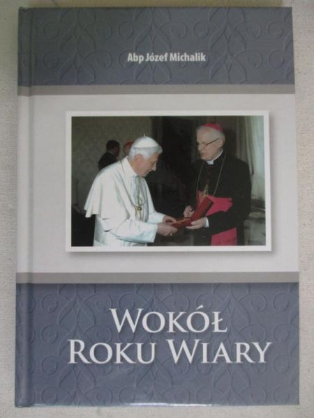 Michalik Józef - Wokół roku wiary