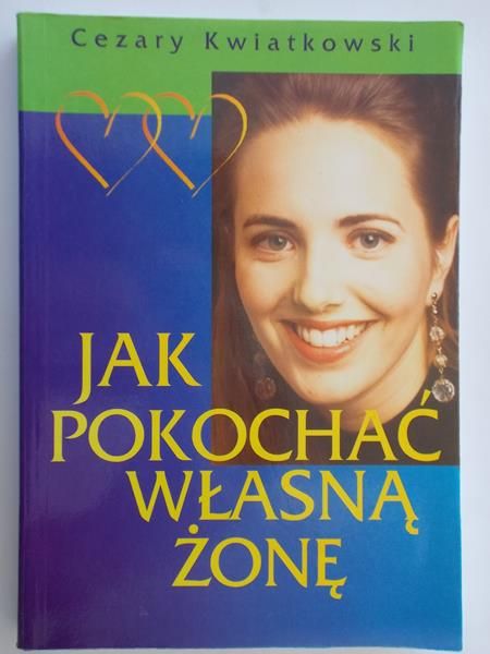 Jak pokochać własną żonę
