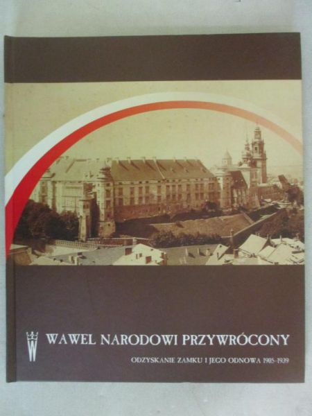 Wawel narodowi przywrócony