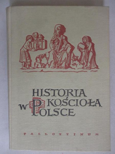 Historia Kościoła w Polsce, Tom II cz. 1