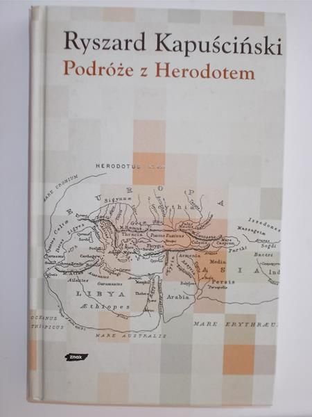 Kapuściński Ryszard - Podróże z Herodotem
