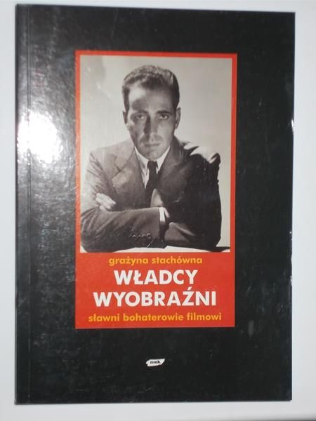 Władcy wyobraźni. Sławni bohaterowie filmowi