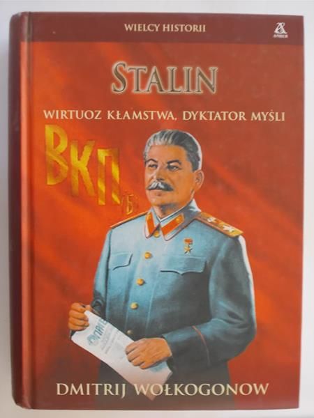 Stalin. Wirtuoz kłamstwa, dyktator myśli