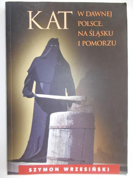 Kat, w dawnej Polsce, na Śląsku i Pomorzu
