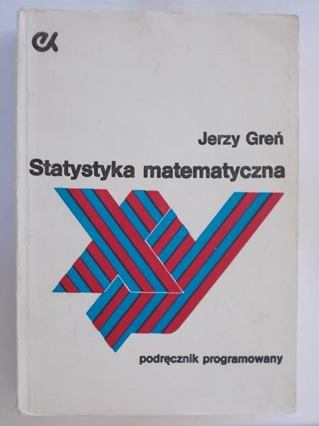 Greń Jerzy - Statystyka matematyczna. Modele i zadania
