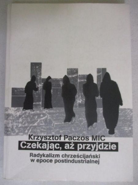 Paczos Krzysztof - Czekając, aż przyjdzie