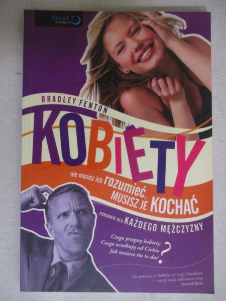 Kobiety. Nie musisz ich rozumieć, musisz je kochać