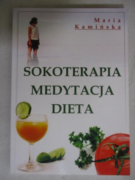 Sokoterapia, medytacja, dieta