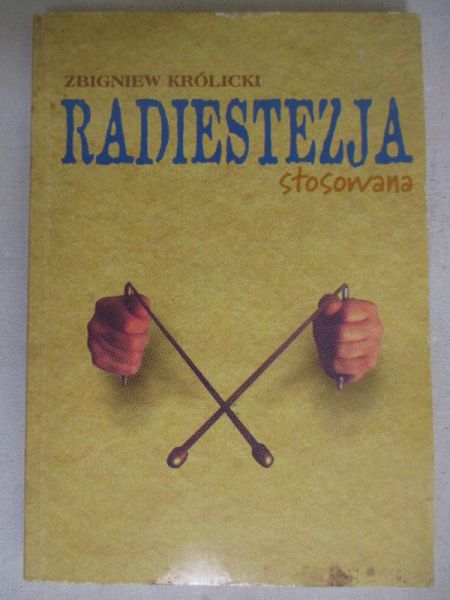 Królicki Zbigniew - Radiestezja stosowana