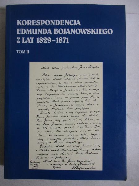 Głodek Barbara (red.) - Korespondencja Edmunda Bojanowskiego z lat 1829-1871