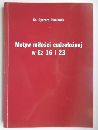 Motyw miłości cudzołożnej w Ez 16 i 23