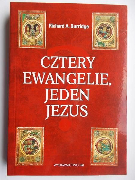 Burridge Richard A. - Cztery Ewangelie jeden Jezus