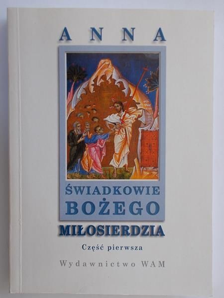 Świadkowie Bożego Miłosierdzia, cz. 1
