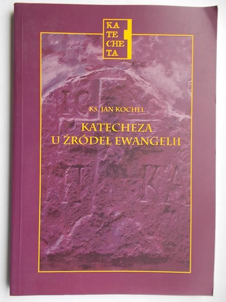 Katecheza u źródeł ewangelii