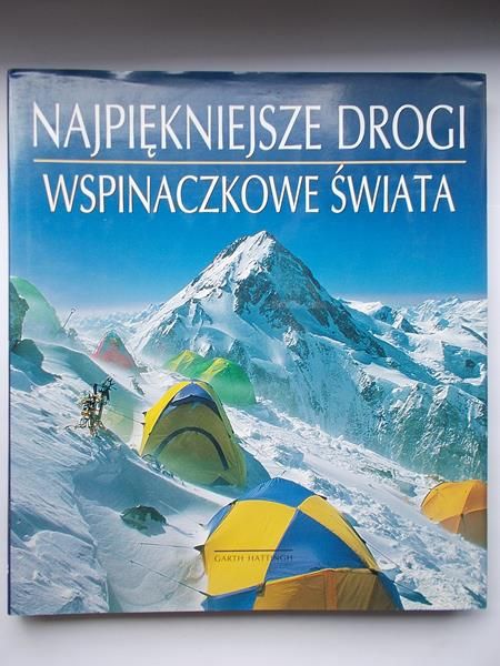 Najpiękniejsze drogi wspinaczkowe świata