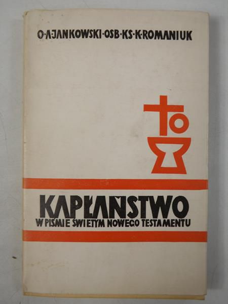 Jankowski O. A. - Kapłaństwo w Piśmie Świętym Nowego Testamentu