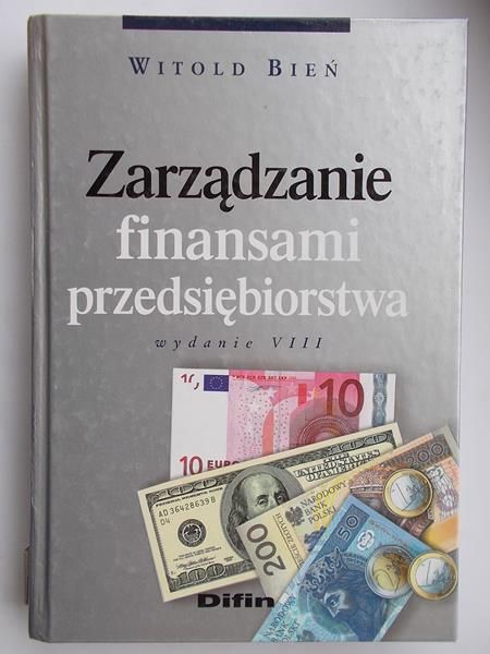 Bień Witold - Zarządzanie finansami przedsiębiorstwa