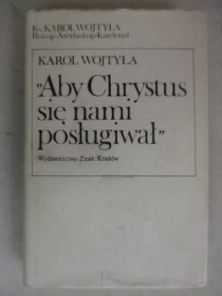 Aby Chrystus się nami posługiwał