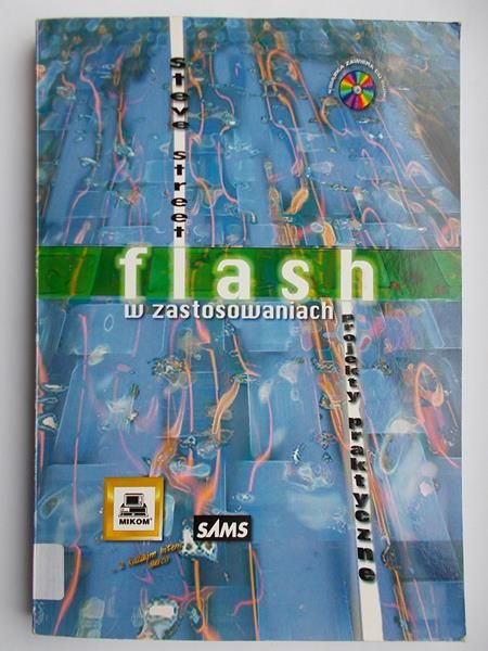 Flash w zastosowaniach. Projekty praktyczne +CD