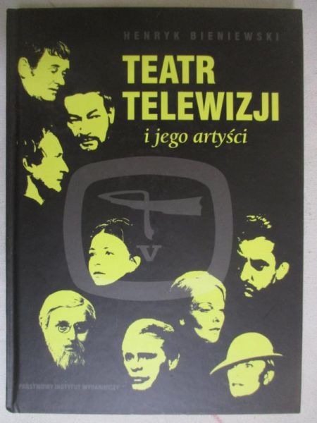 Bieniewski Henryk - Teatr telewizji i jego artyści
