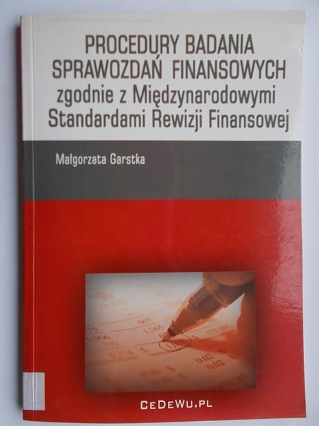 Procedury badania sprawozdań finansowych zgodnie z Międzynarodowymi Standardami Rewizji Finansowej