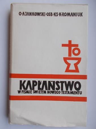 Jankowski O. A. - Kapłaństwo w Piśmie Świętym Nowego Testamentu