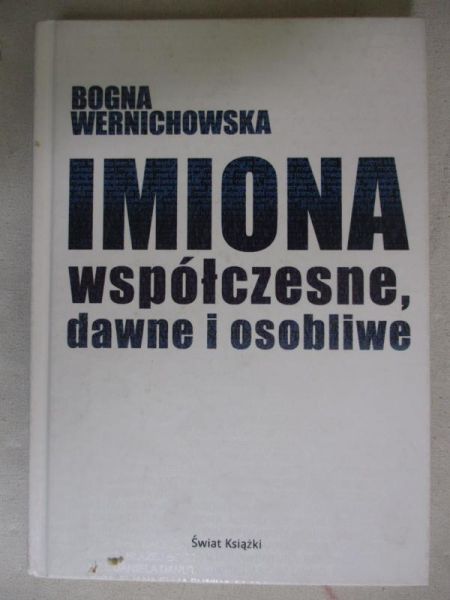 Imiona współczesne, dawne i osobliwe