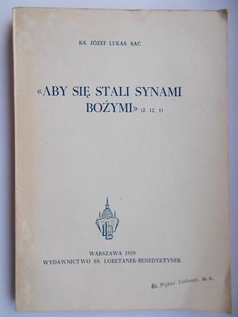Aby się stali synami Bożymi