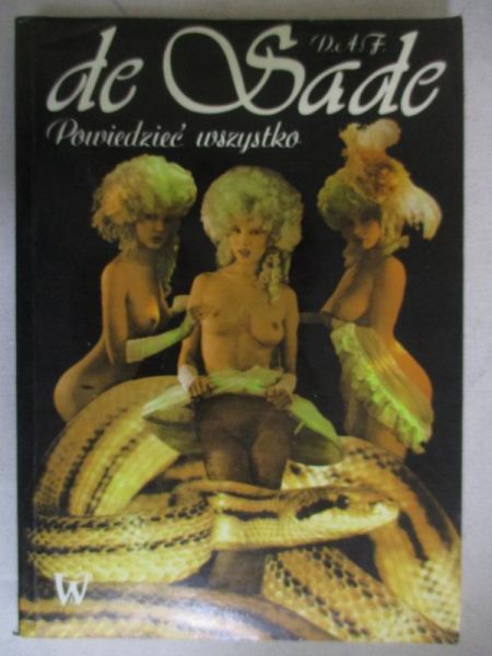 De Sade  Donatien Alphonse Francois - Powiedzieć wszystko