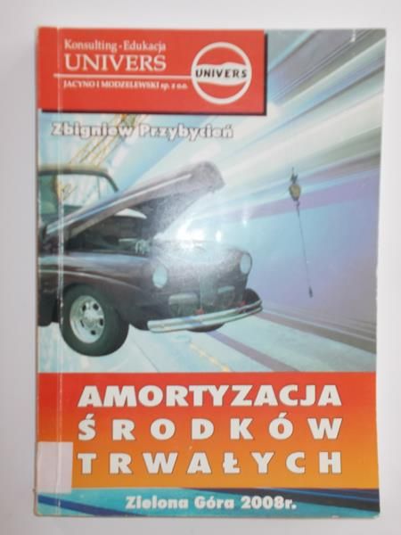 Amortyzacja. Środki trwałe