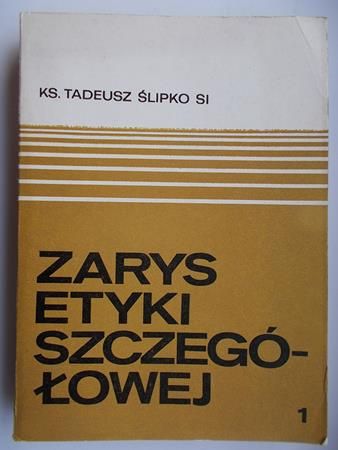 Zarys etyki szczegółowej, Tom I