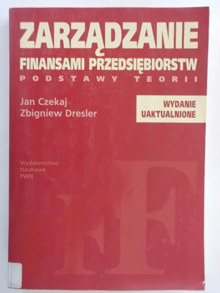 Zarządzanie finansami przedsiębiorstw podstawy teorii