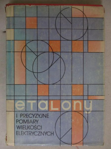 Etalony i precyzyjne pomiary wielkości elektrycznych